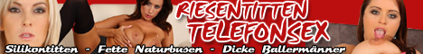 4 Telefonsex Teenfotzen mit Riesentitten